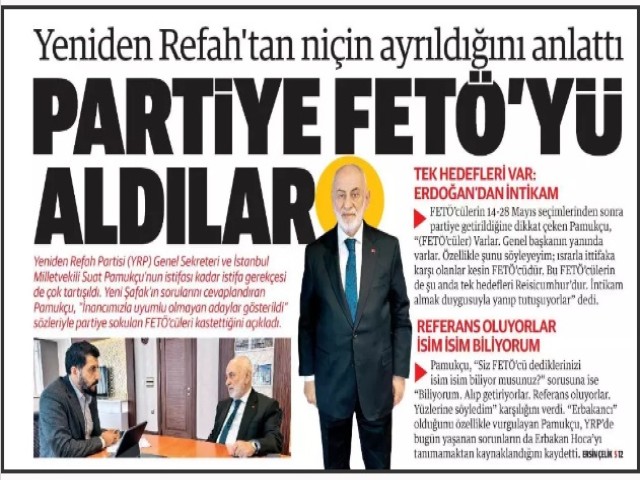 Yeniden Refah'ta Deprem: "Partiye Fetöcüleri Aldılar