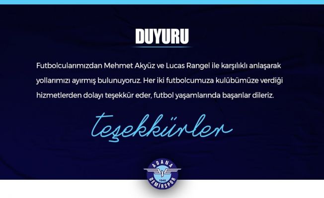 Adana Demirspor’da, Mehmet Akyüz ve Lucas Rangel ile yollar ayrıldı