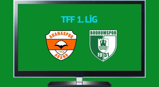 ADANASPOR - BODRUMSPOR MACININ BİLETLERİ SATIŞA ÇIKTI