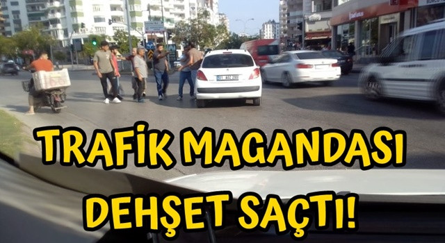 Trafik Magandası Dehşet Saçtı