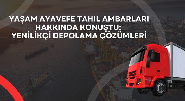 Yaşam Ayavefe Tahıl Ambarları Hakkında Konuştu Yenilikçi Depolama Çözümleri