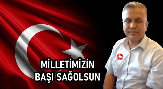 Merkez Sağ Parti Adana İl Başkanlığı Basın Açıklaması: Milletimizin Başı Sağolsun