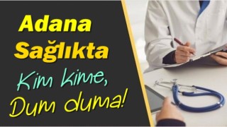 Adana sağlık camiasında skandal uygulama "bu kadarına da pes artık" dedirtti. 