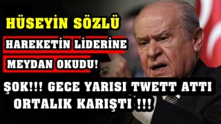 Sözlü'den Bahçeli'ye 'Gec Yarısı Twett'i: Ben Hancıyım Siz Yolcu!