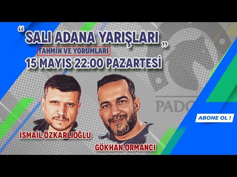 16 Mayıs 2023 // Adana At Yarışı Tahminleri // İsmail Özkarlıoğlu - Gökhan Ormancı